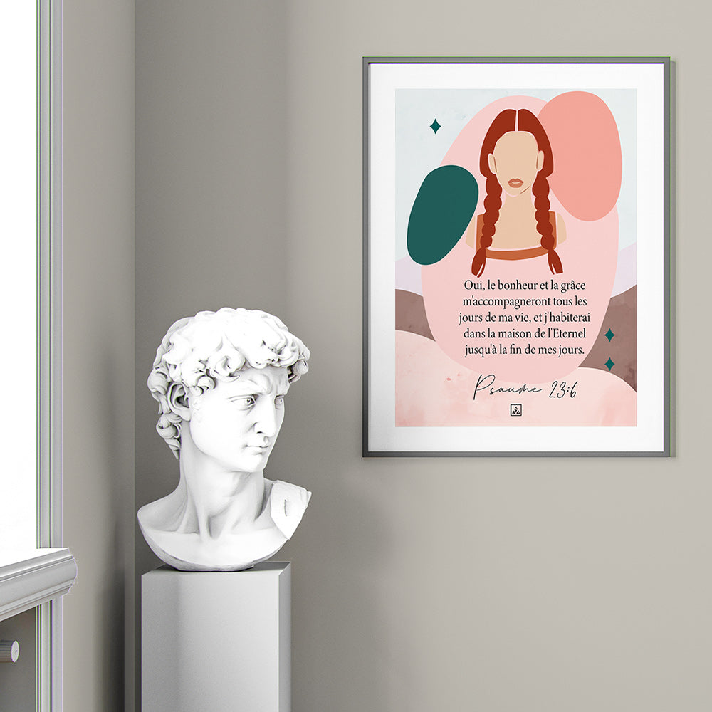 Affiche décoration pour chrétienne - Psaume 23:6